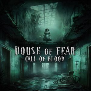 House of Fear Call of blood